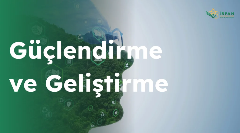 Güçlendirme ve Geliştirme