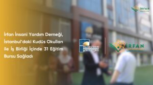 İrfan İnsani Yardım Derneği, İstanbul’daki Kudüs Okulları ile İş Birliği İçinde 31 Eğitim Bursu Sağladı